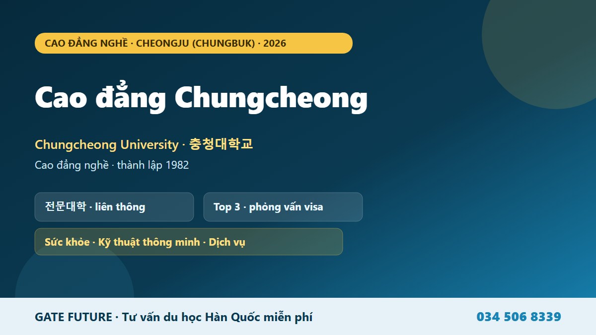gf chungcheong 01 hero Cao đẳng Chungcheong Chungcheong University - trường cao đẳng nghề chăm sóc sức khỏe kỹ thuật thông minh dịch vụ tại Cheongju Chungbuk Hàn Quốc 2026 - Gate Future