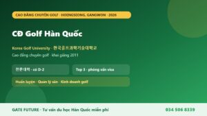 Cao đẳng Golf Hàn Quốc Korea Golf University KGU - trường cao đẳng chuyên golf huấn luyện quản lý sân golf tại Hoengseong Gangwon Hàn Quốc 2026 - Gate Future
