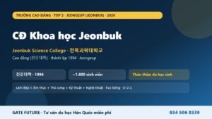 Cao đẳng Khoa học Jeonbuk - trường cao đẳng đa ngành thân thiện du học sinh tại Jeongeup Jeonbuk Hàn Quốc 2026 - Gate Future