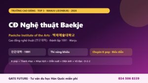 Cao đẳng Nghệ thuật Baekje - trường cao đẳng nghệ thuật K-pop âm nhạc diễn xuất tại Wanju Jeonbuk Hàn Quốc 2026 - Gate Future