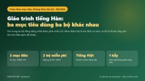 Giáo trình tiếng Hàn: ba mục tiêu dùng ba bộ khác nhau, hai bộ được phát miễn phí