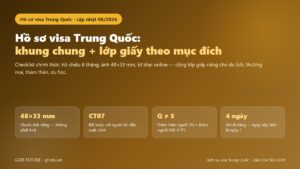 Hồ sơ xin visa Trung Quốc với khung chung và checklist theo loại